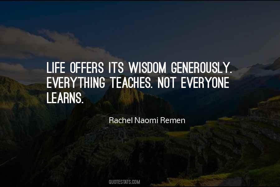 Everyone Teaches You Something Quotes #26591