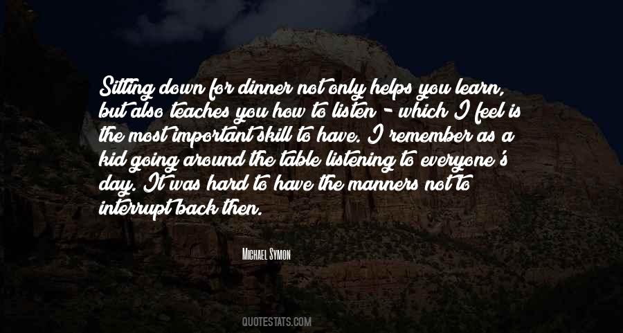 Everyone Teaches You Something Quotes #877933