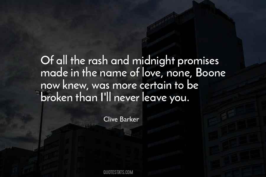 Never Leave The One You Love Quotes #1808848