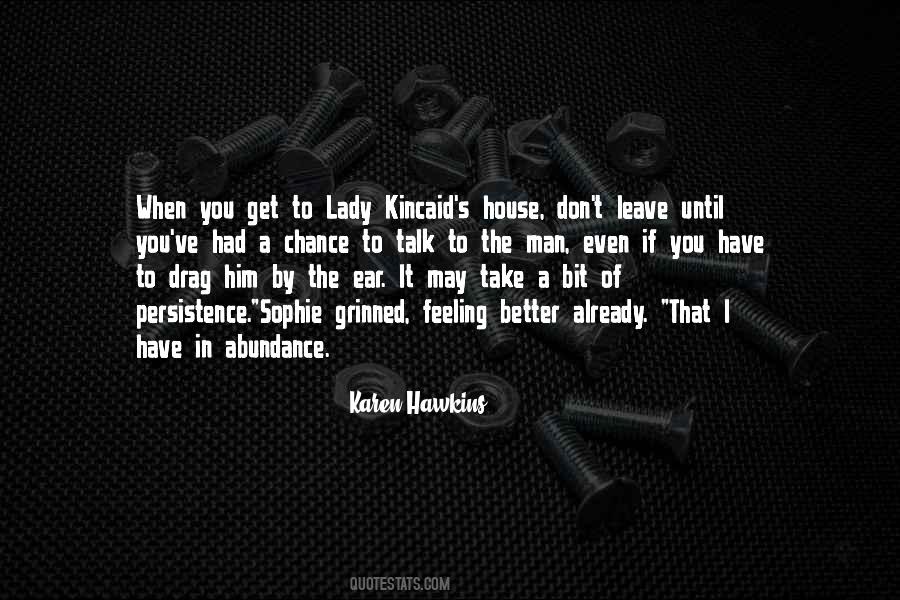 If You Get A Chance Take It Quotes #422961