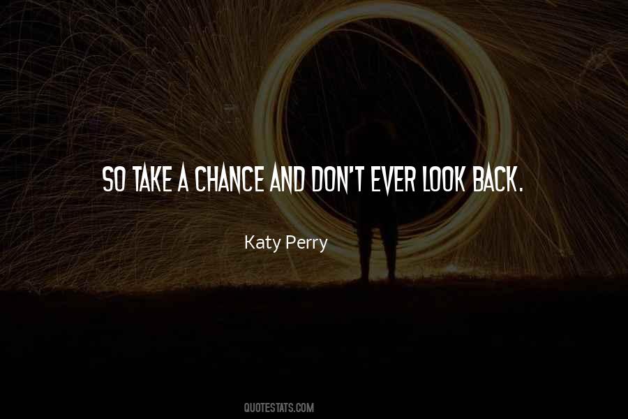 If You Get A Chance Take It Quotes #48485