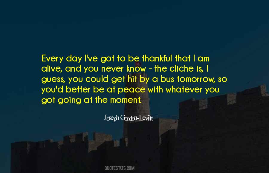 Thankful For Every Moment Quotes #476585