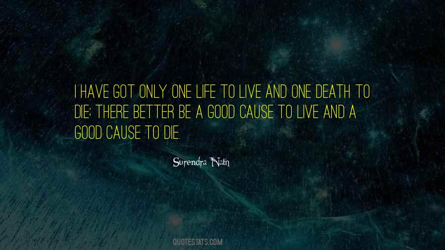 I Only Have One Life Quotes #1010669