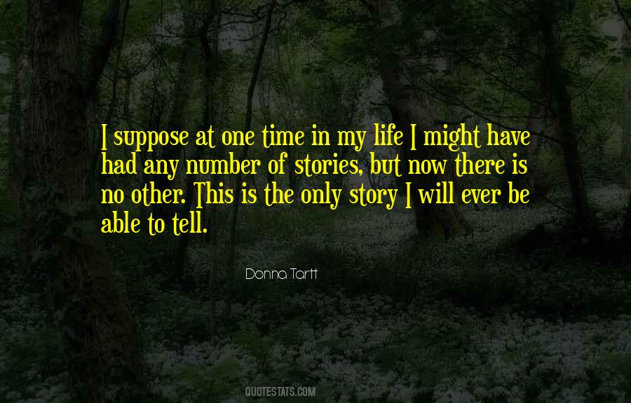 I Only Have One Life Quotes #1322749