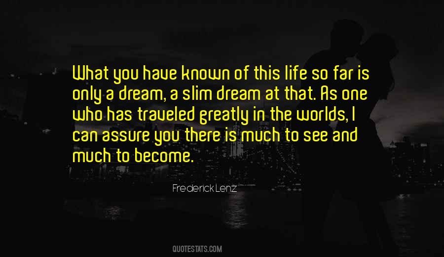 I Only Have One Life Quotes #135463