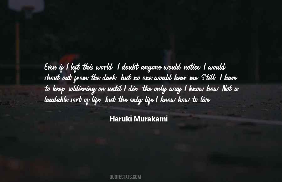 I Only Have One Life Quotes #1470372