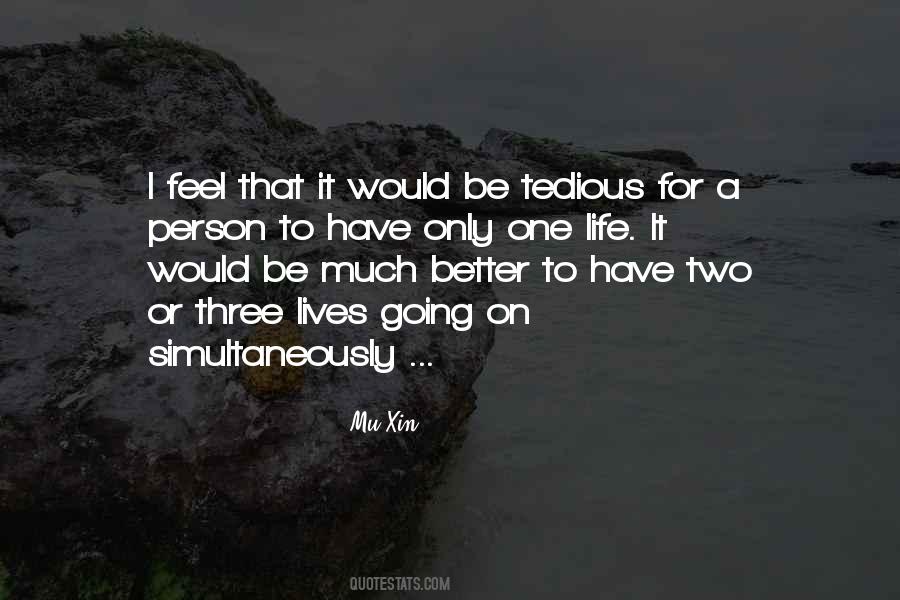 I Only Have One Life Quotes #1818174
