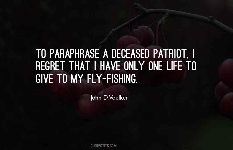 I Only Have One Life Quotes #486908