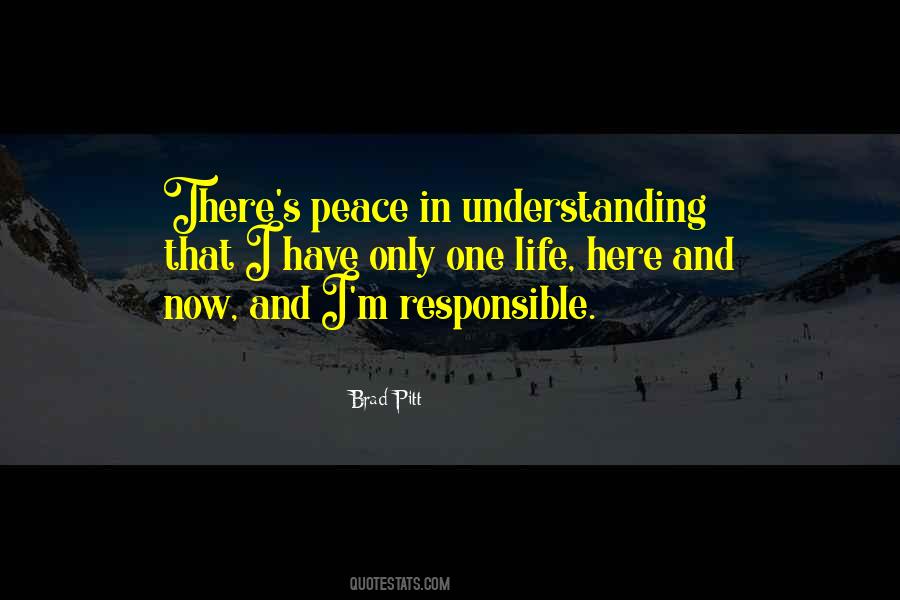 I Only Have One Life Quotes #509923