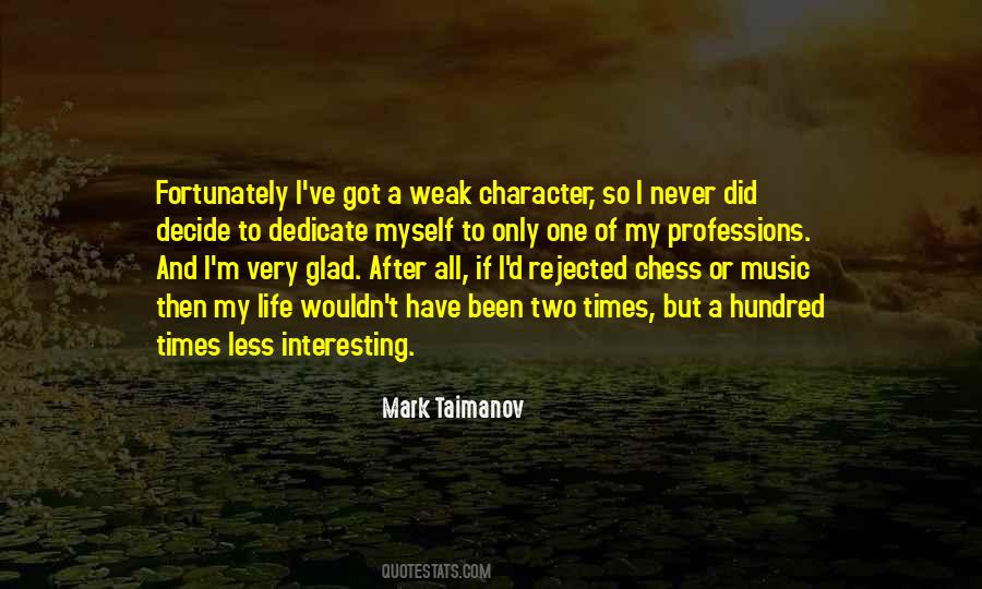 I Only Have One Life Quotes #95033