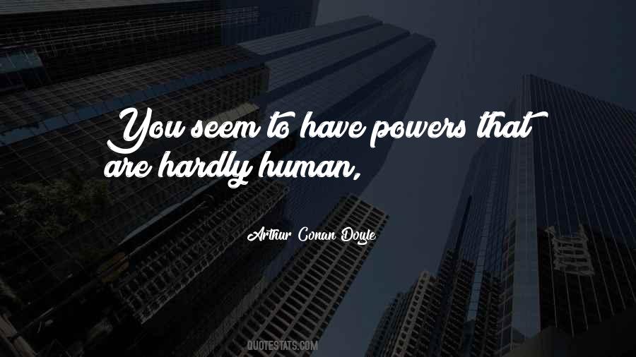 You Are Human Quotes #380143