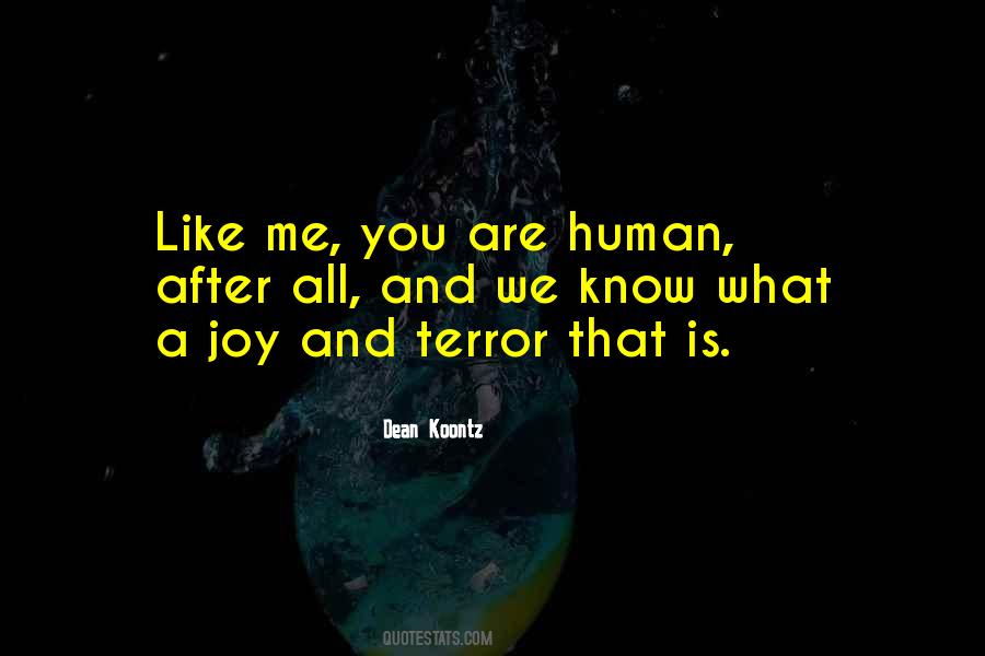 You Are Human Quotes #458876