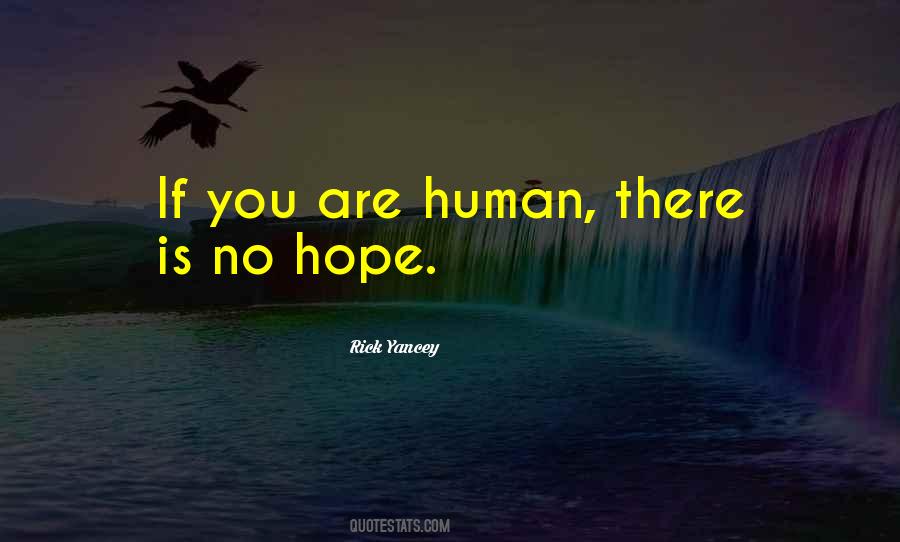You Are Human Quotes #943618
