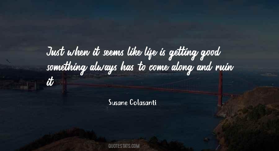 If Something Seems Too Good To Be True Quotes #307915