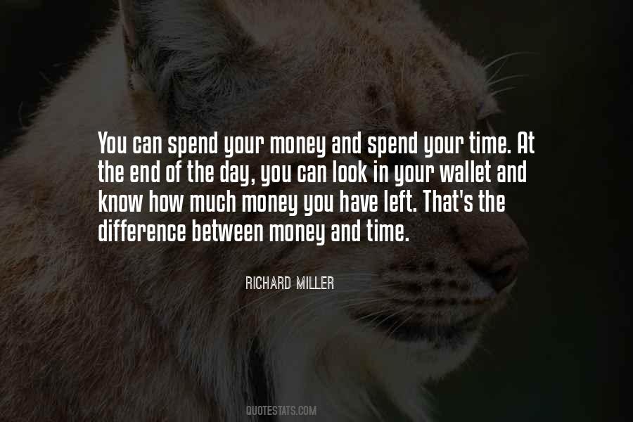 Difference Between Time And Money Quotes #1694567