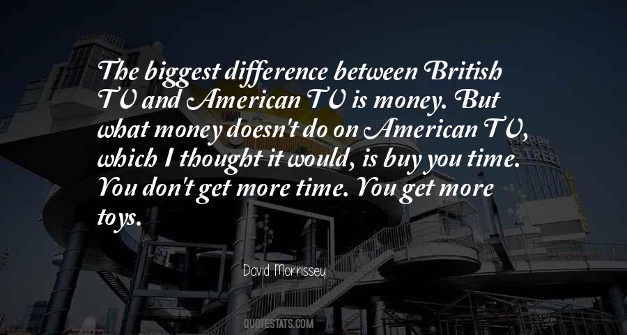Difference Between Time And Money Quotes #856375