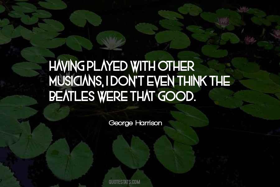 Good Beatles Quotes #1471618