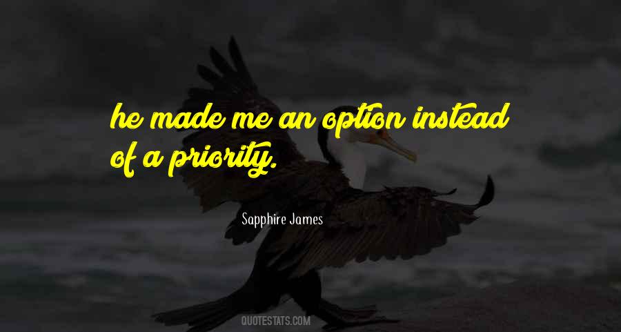 I Want To Be A Priority Not An Option Quotes #1608740