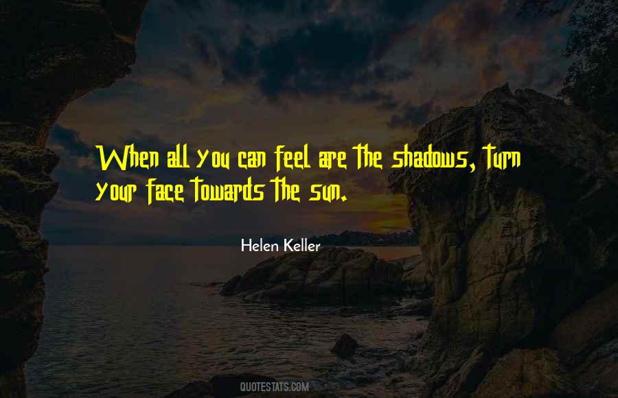 Quotes About Sun Shadow #1122709