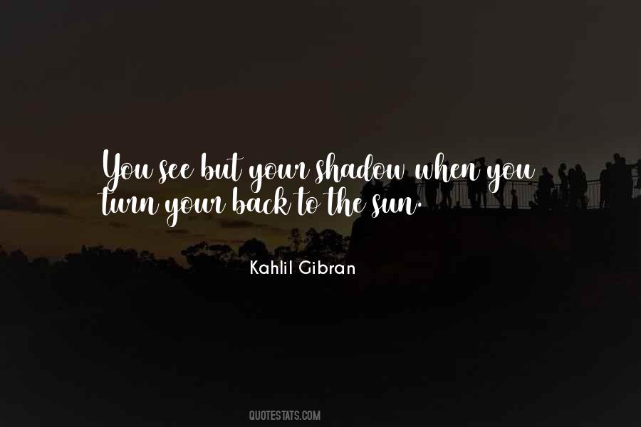 Quotes About Sun Shadow #1237222