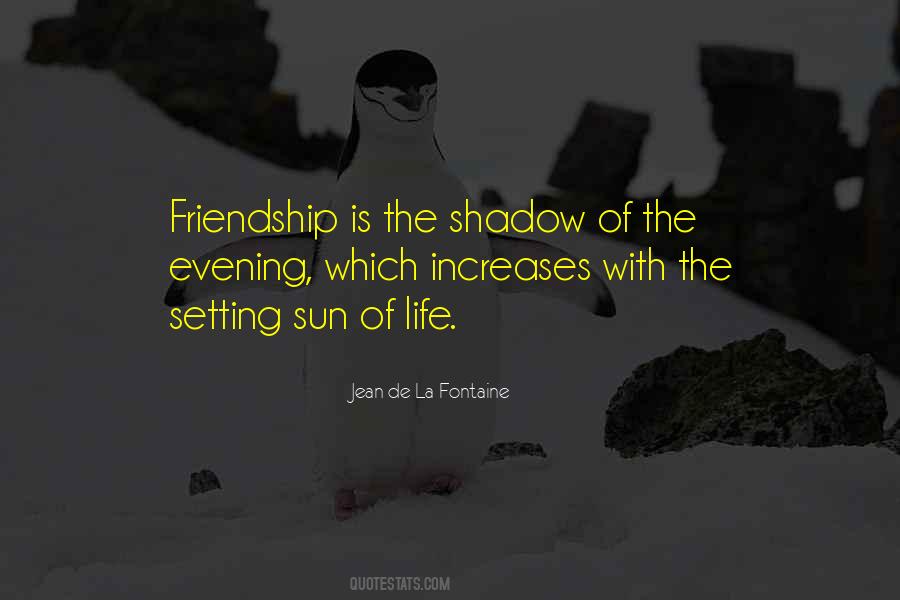 Quotes About Sun Shadow #1429221