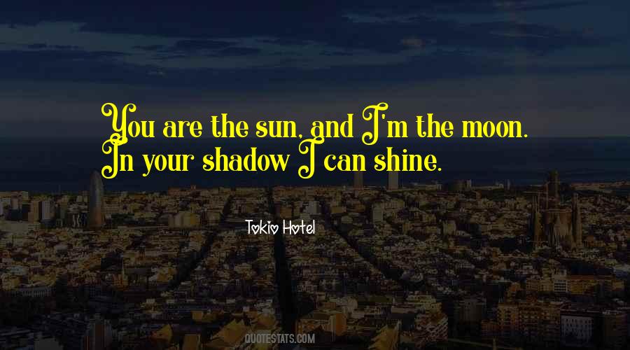 Quotes About Sun Shadow #43571