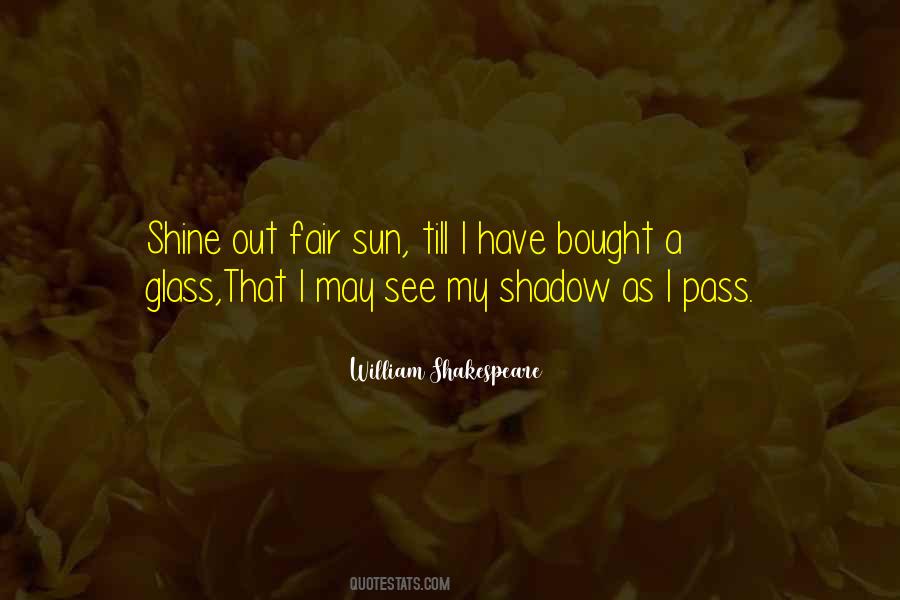 Quotes About Sun Shadow #692297