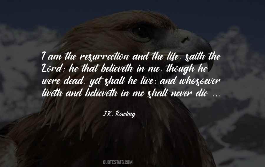 I Am The Resurrection And The Life Quotes #943317