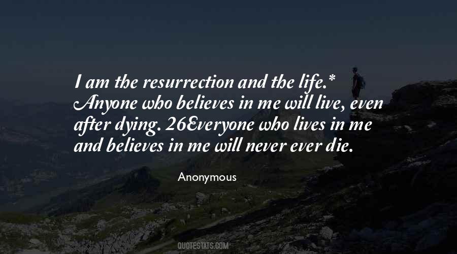 I Am The Resurrection And The Life Quotes #986213