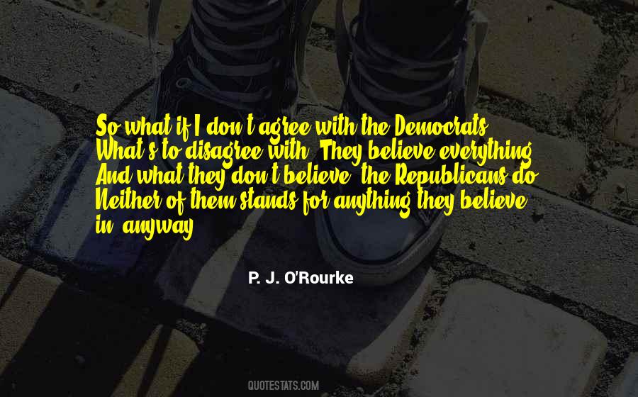 If You And Me Agree On Everything Quotes #358723