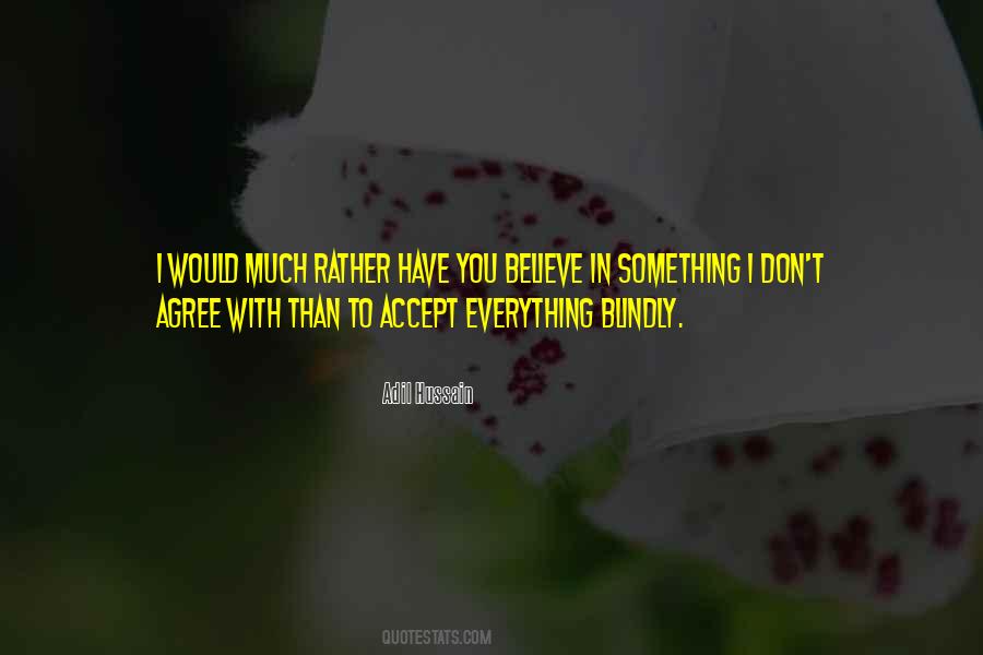 If You And Me Agree On Everything Quotes #58317