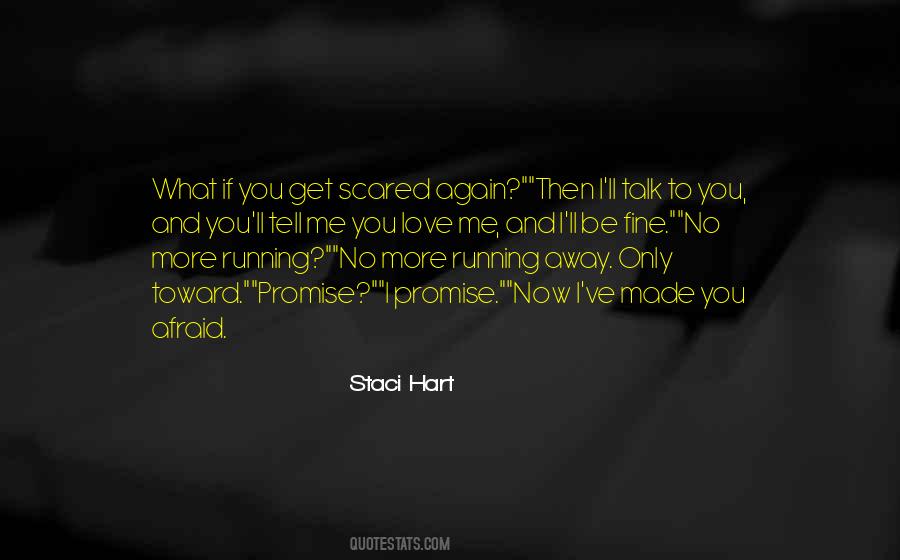 I Am Afraid To Tell You That I Love You Quotes #757080