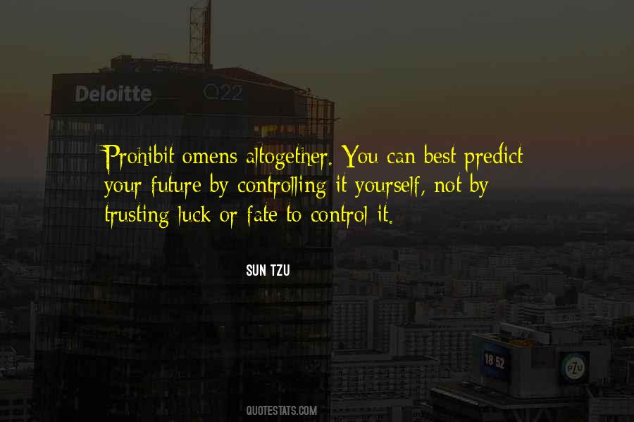 Cant Predict The Future Quotes #1020349