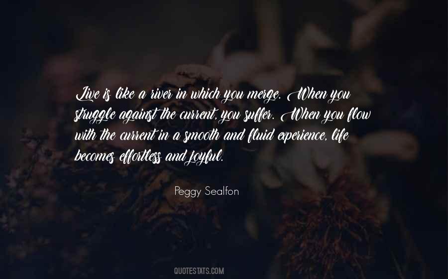 Living In The Flow Quotes #401253