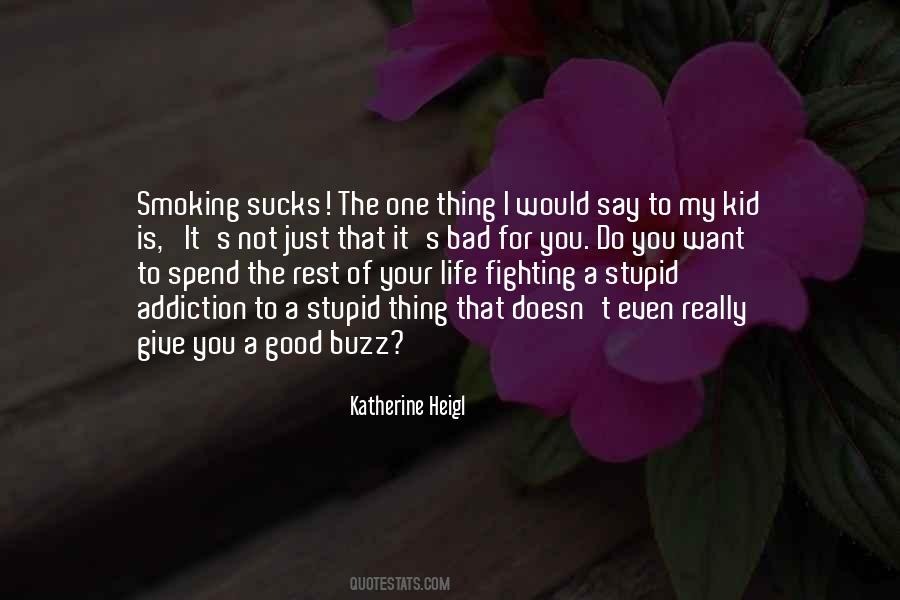 Addiction Is Bad Quotes #1137999