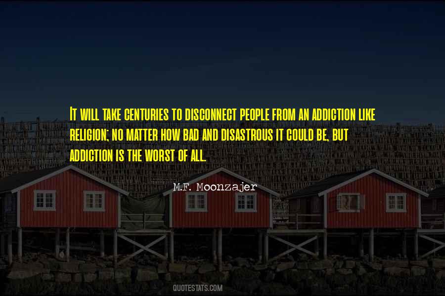 Addiction Is Bad Quotes #1681044
