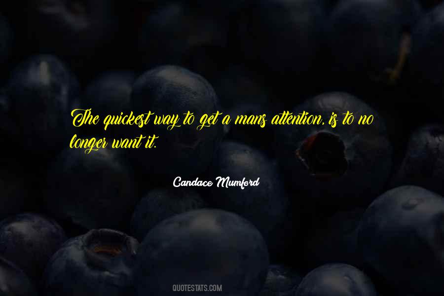 A Mans Attention Quotes #391801