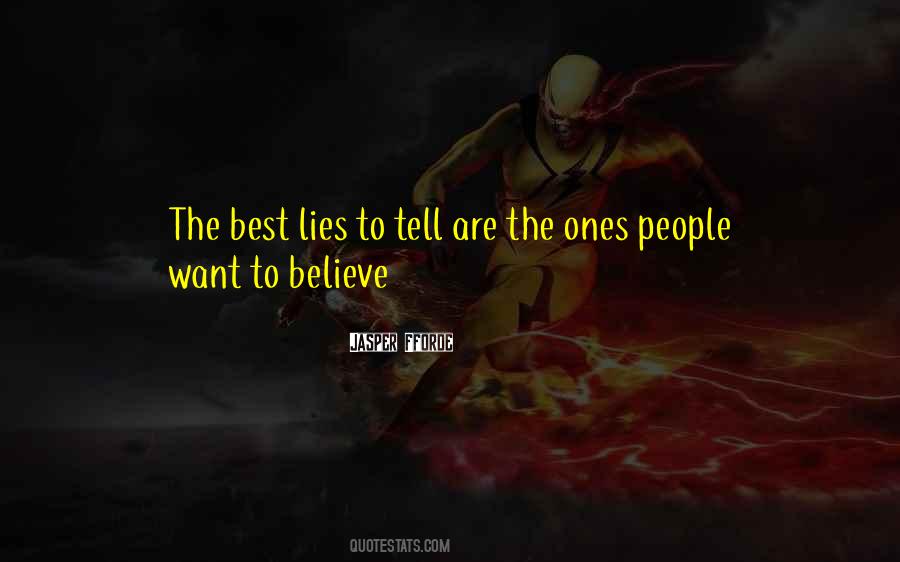 People Who Believe Lies Quotes #1848897