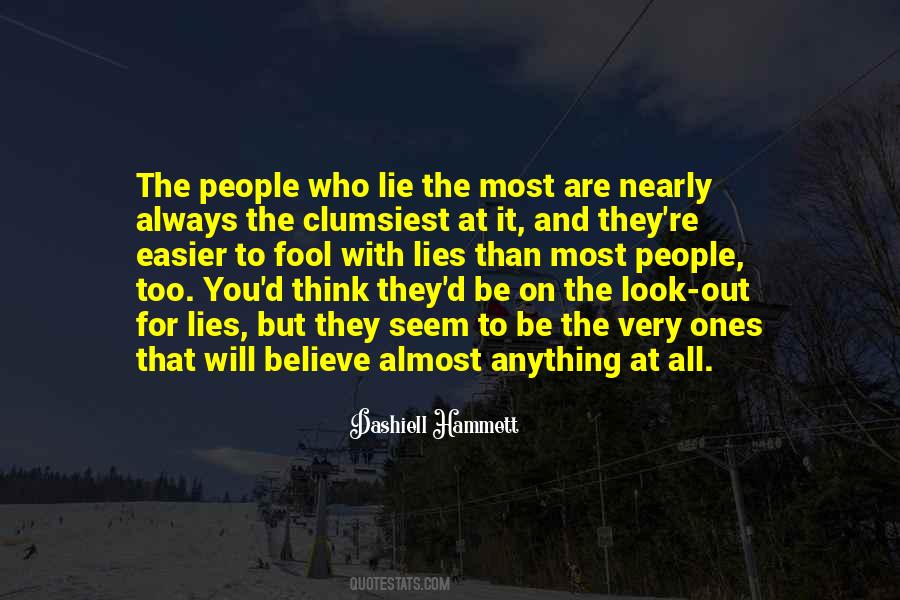 People Who Believe Lies Quotes #315997