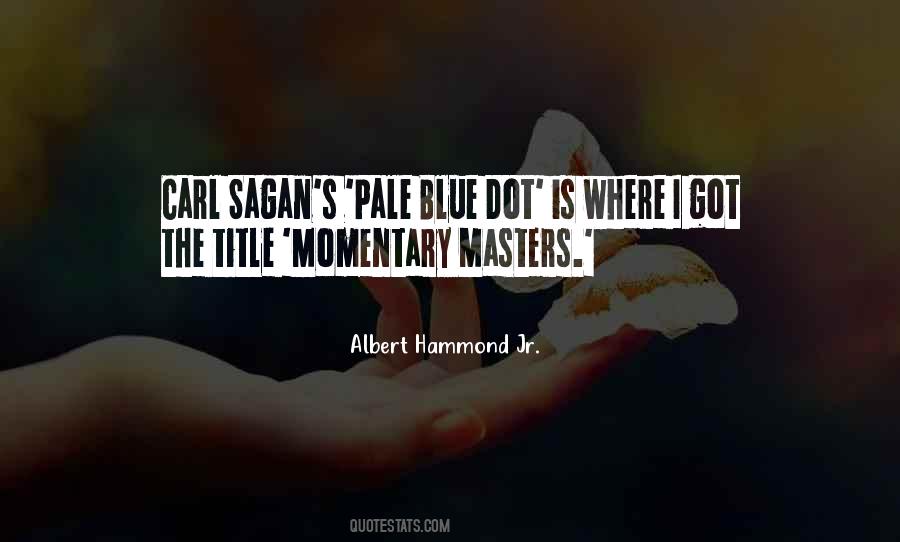 Blue Dot Quotes #317920