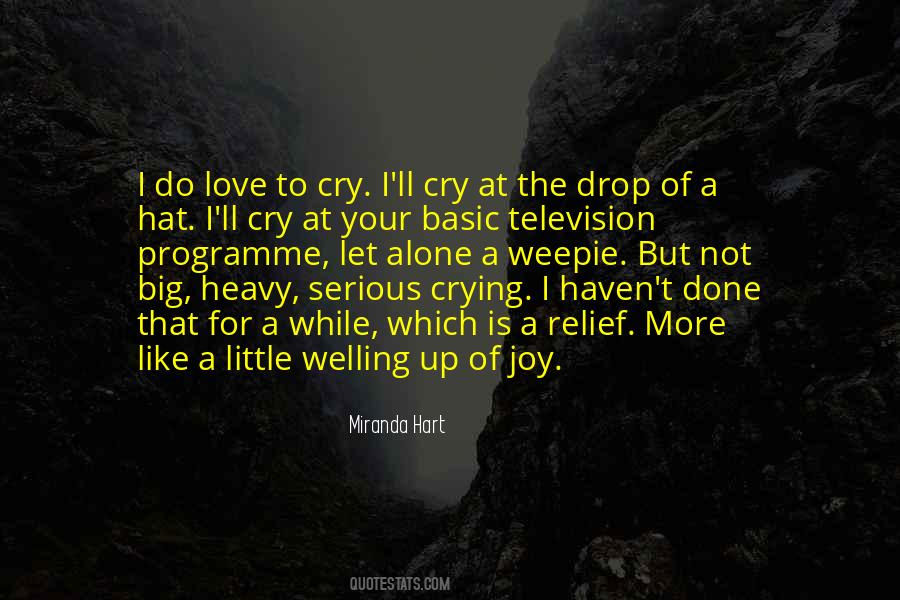 Cry Love Quotes #1689212