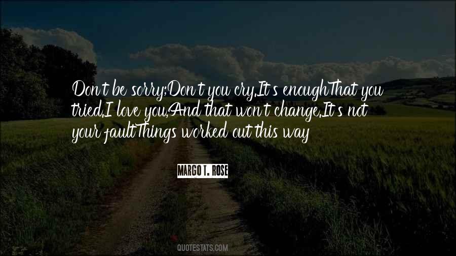 Cry Love Quotes #591099