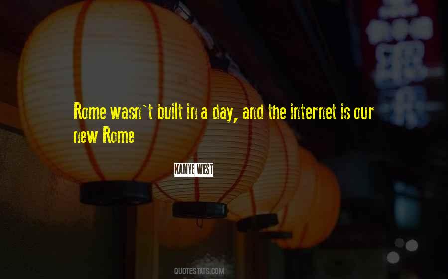 Rome Was Not Built In One Day Quotes #1707361