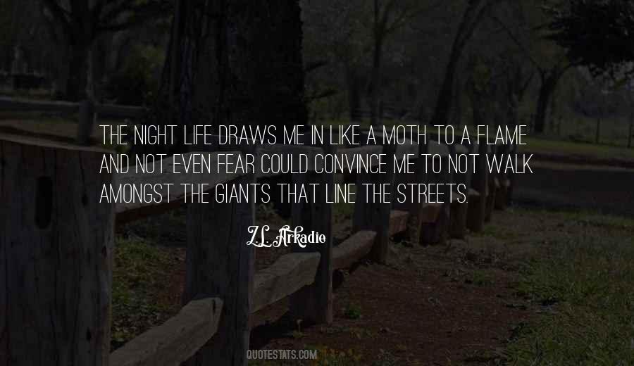 Like A Moth To A Flame Quotes #1823404