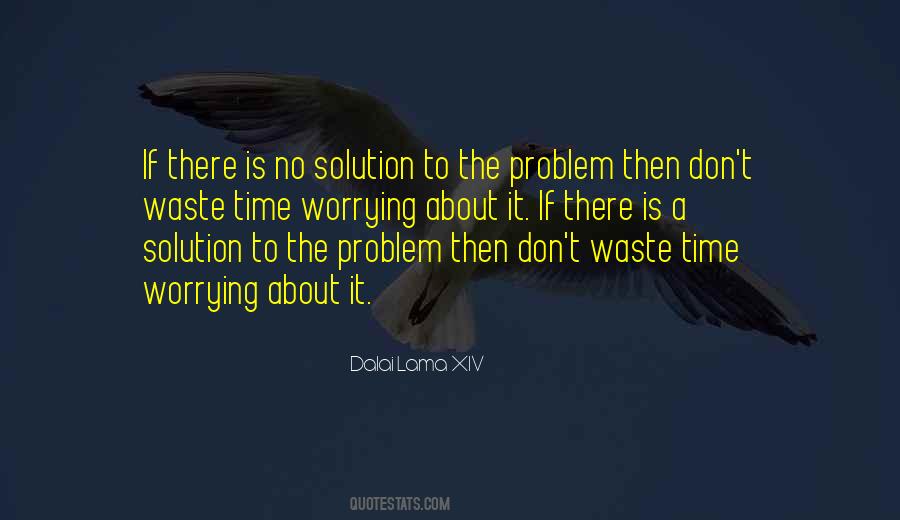 No Time To Worry Quotes #1365098