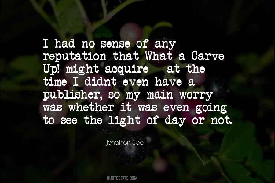 No Time To Worry Quotes #52653