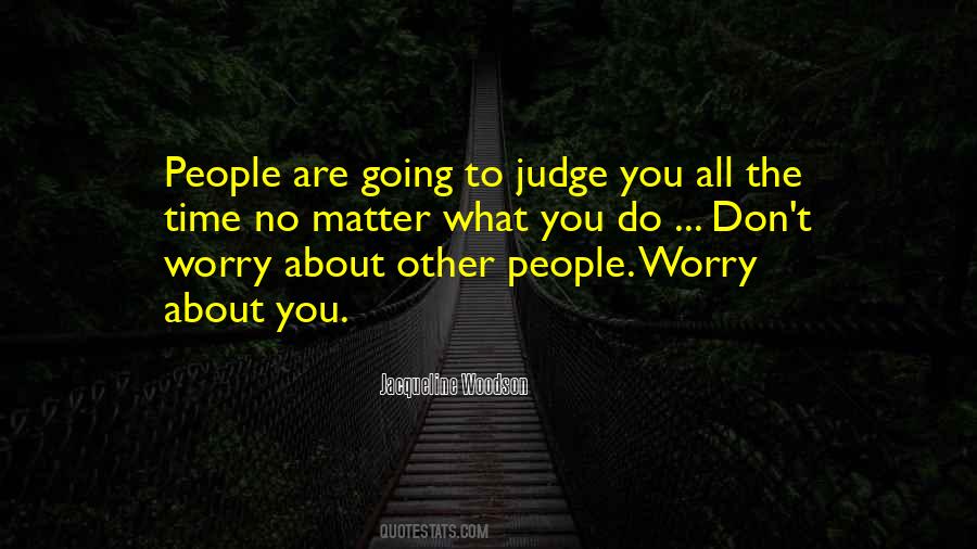 No Time To Worry Quotes #680932