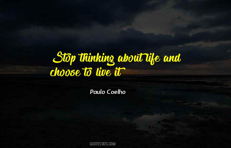 Why Did You Choose This Quotes #26630