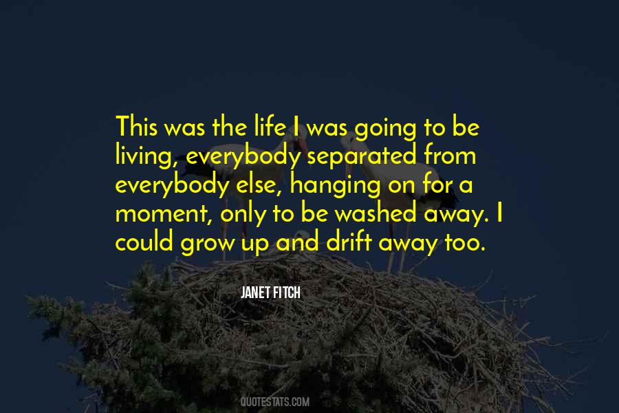 Living Away Quotes #15927