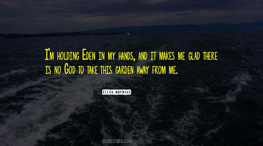 Take My Hands Quotes #654037